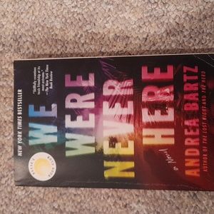 We Were Never Here by Andrea Bartz